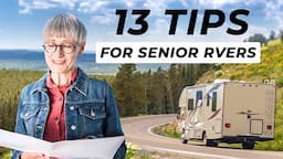 13 Senior Camping and RVing Tips