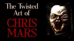 The Twisted Art of Chris Mars