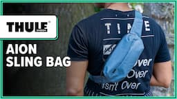 Thule Aion Sling Bag Review