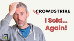 I Did It Again -- I SOLD CrowdStrike Stock. It's Because of This...