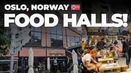 Oslo, Norway - Food Halls!