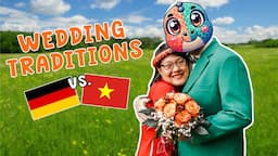 Vietnamese Wedding vs German Wedding