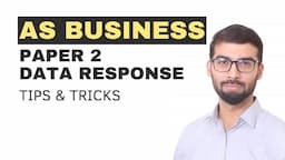 AS BUSINESS - Paper 2 - Tips & Tricks