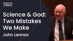 The Two Mistakes We Make When Thinking About God & Science | John Lennox