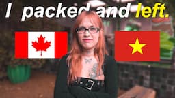 Why she left Canada and moved to Ho Chi Minh City, Vietnam.