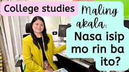 Mga maling akala ng new students sa college | Study tips