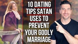 Satan Will Use THIS Dating Advice to Keep You from a Christian Spouse