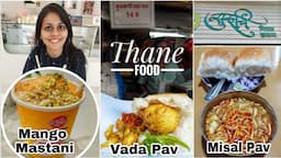 Best THANE Food | ठाणे | Thane Street Food | Suruchi Misal Pav, Ladachi Kulfi, Vadapav Pritis World