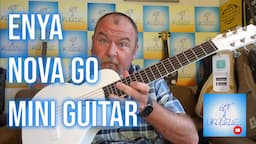 Not A Ukulele Reviews - Enya Nova Go Mini Guitar