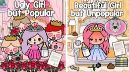 Ugly Girl but Popular vs Beautiful Girl but Unpopular 😳💅🏻| Sad Story | Toca Boca | Toca Life World