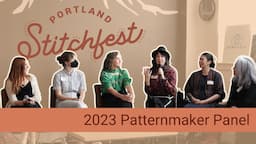 Stitchfest Portland: Patternmaker Panel