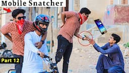 Mobile Snatching Prank - Part 12  @ZaidChulbula ​