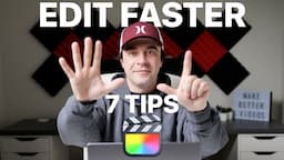 7 Tips to Improve Your Editing Efficiency in Final Cut Pro