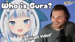 G.O.T Games REACTS to The Beginner's Guide to Gawr Gura (Hololive)