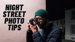 9 Essential Night Street Photography Tips