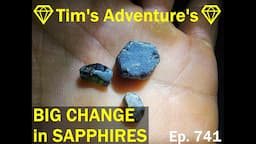 BIG CHANGE in SAPPHIRES RESULT | 💎Tim's Adventure's💎⛏️ Ep. 741