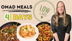 4 Days of OMAD MEALS | One Meal A Day Meal Ideas | OMAD meals for weightloss | Low Carb OMAD meals