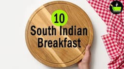 10 South Indian Breakfast Recipes | 10 Quick & Easy Breakfast Recipes | South Indian Tiffin ideas