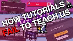 Why Do We STILL Hate Tutorials?