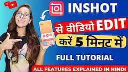 Inshot Video Editor | How To Edit Video In InShot App For Youtube | InShot App Me Video Kaise Banaye