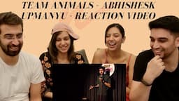 Team Animals Reaction - Abhishek Upmanyu Standup comedy Reaction Video | 4AM Reactions