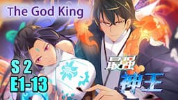 【Multi Sub】The God King S2 E1-13 #animation #anime