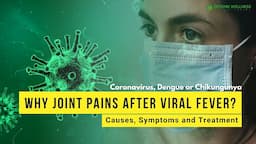 Why do you get Joint pain after viral fever? | Joint Pain | Muscle Pain | Viral Arthritis | Pain