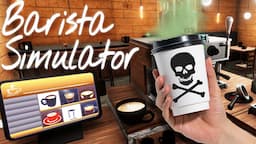 I am the WORST Barista IN THE WORLD | Barista Simulator