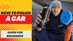 How To Polish A Car | Guide For Beginners