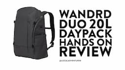 Wandrd DUO - The Best Daypack? | @LocalAdventurer