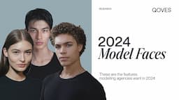 These Are The Features Modelling Agencies Want in 2024