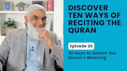 Discover Ten Ways of Reciting the Quran | 30 Keys to Unlock the Quran's Meaning | Shabir Ally