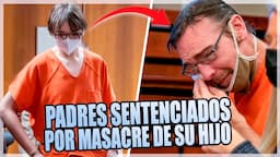 PADRES SENTENCIADOS por el DELITO de su HIJO / CASO ETHAN CRUMBLEY