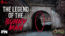 The Legend of the Bunny Man: The Scary True Story