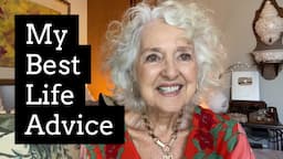 My Best Life Advice For You | What  83 Years Of Living Has Taught Me | Life Over 60