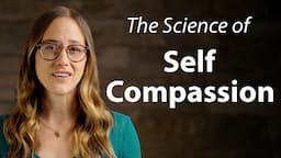 The Science of Self Compassion