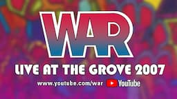 WAR - Live At The Grove 2007 (Full Concert)