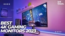 Best 4K Gaming Monitors 2023 | Top 5 Best 4K Gaming Monitors in Every Price Range!