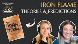 Iron Flame Theories & Predictions