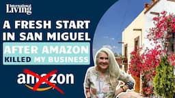 Amazon Killed My Business, San Miguel de Allende Gave Me a New Life