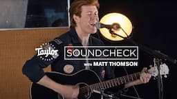 Matt Thomson from AMAZONS | Taylor Guitars Soundcheck