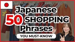 TOP 50🇯🇵SHOPPING Phrases You MUST-KNOW in Japan 🛍️ Let’s Speak Japanese!