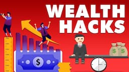 Hacks To Increase Your Wealth Quickly