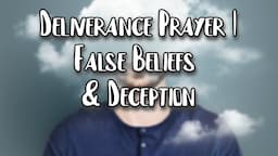 Deliverance From False Doctrine / Beliefs About God