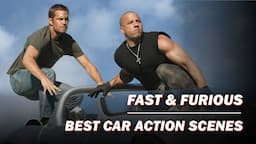 Fast & Furious' Top 10 Car Action Scenes