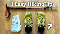 3 Simple Tips for Long Distance Hiking and Backpacking