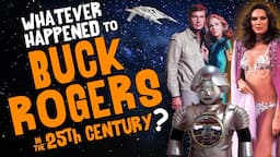 Whatever Happened to BUCK ROGERS in the 25th CENTURY?