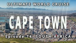 CAPE TOWNI: Ep. 74  Ultimate World Cruise: | Breathtaking Scenery, Penguins, & Coastal Adventures