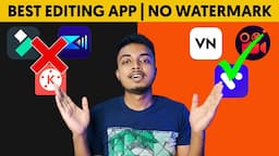 Best Video Editing App For Android 2023 | No Watermark | Video Editing Apps