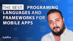 The Best Programing Languages and Frameworks for Mobile Apps